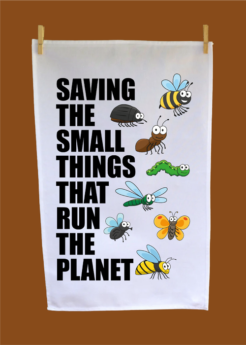 Saving The Small Things that run the planet T-Towel