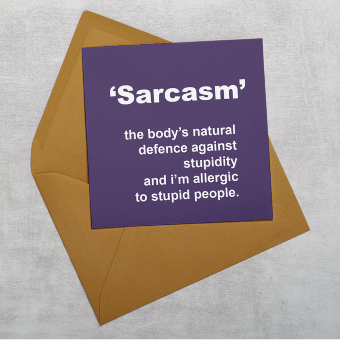 Sarcasm Greeting Card
