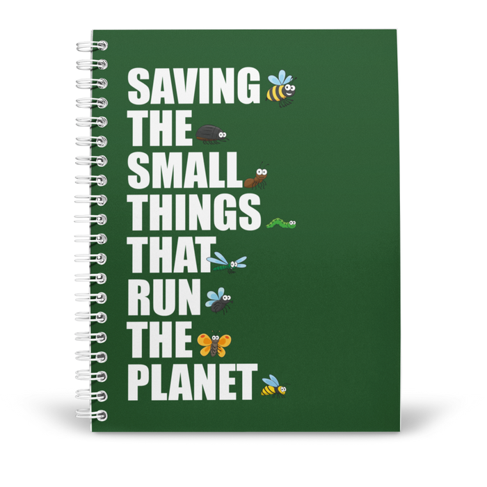 Saving the small things that run the planet Notebook A5
