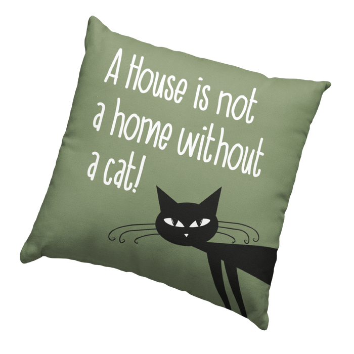 A House without a cat is not a home Cushion