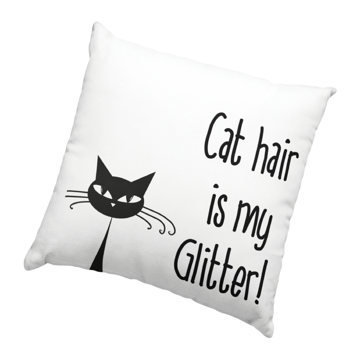Cat Hair is my glitter Cushion