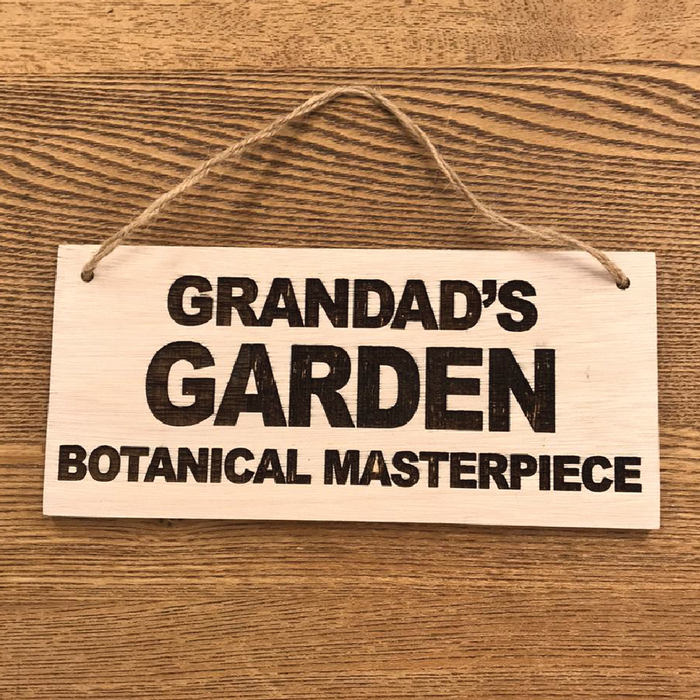 Grandad's Botanical Masterpiece Wooden Routered and Lazer Cut Sign
