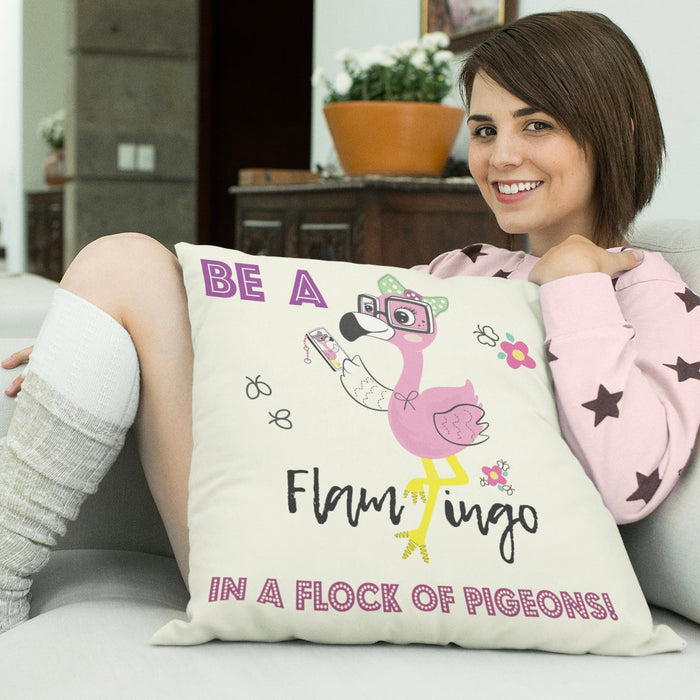 Be a flamingo in a flock of pigeons Cushion