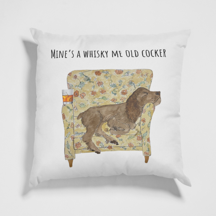 Mine's a whiskey me old Cocker Cushion