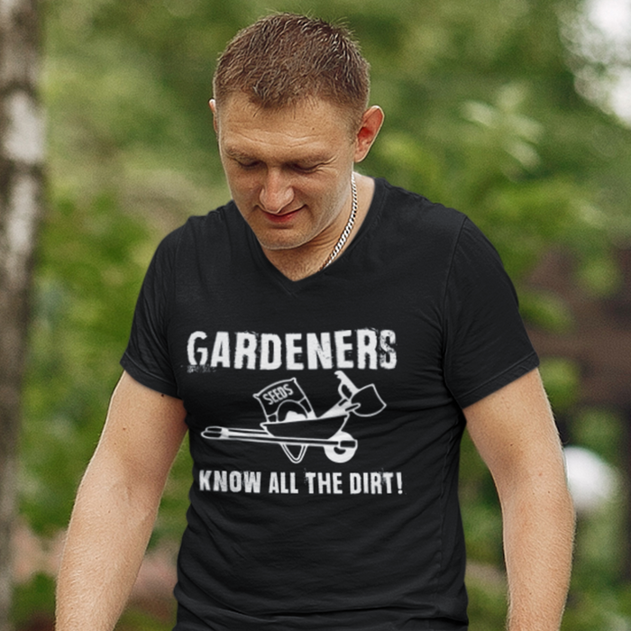 Gardeners Know All The Dirt, Gardening Humour T-shirt