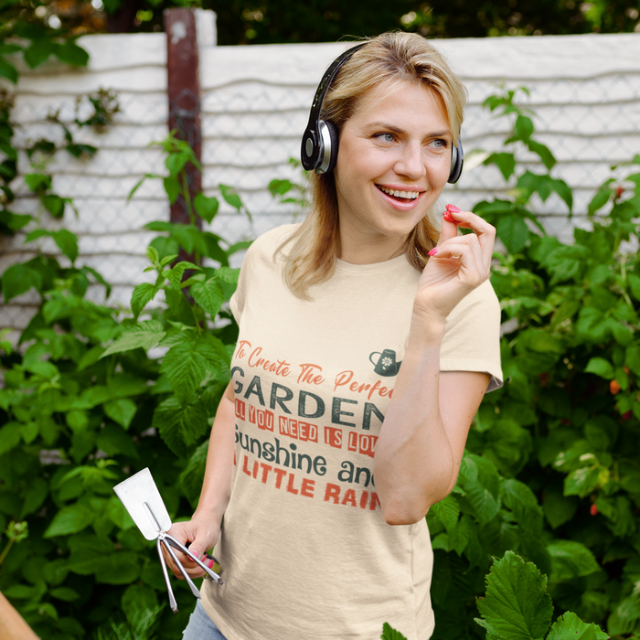 To Create the perfect garden, Gardening Humour T-shirt